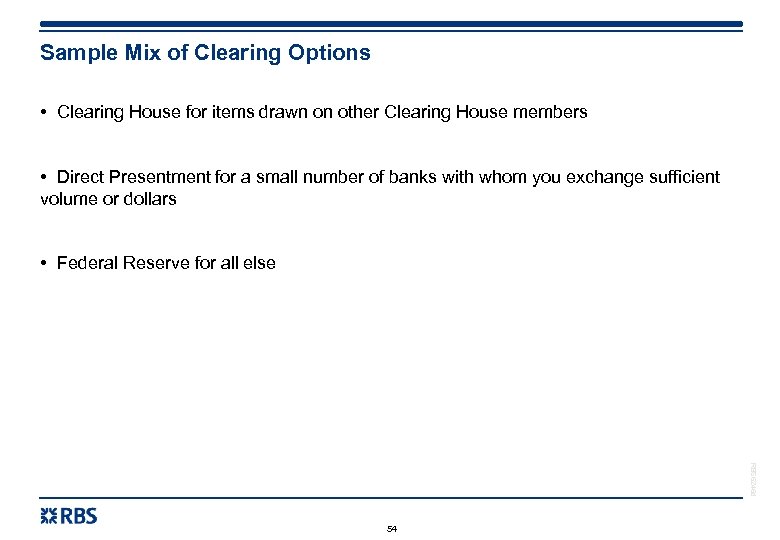 Sample Mix of Clearing Options • Clearing House for items drawn on other Clearing