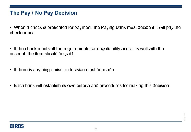 The Pay / No Pay Decision • When a check is presented for payment,