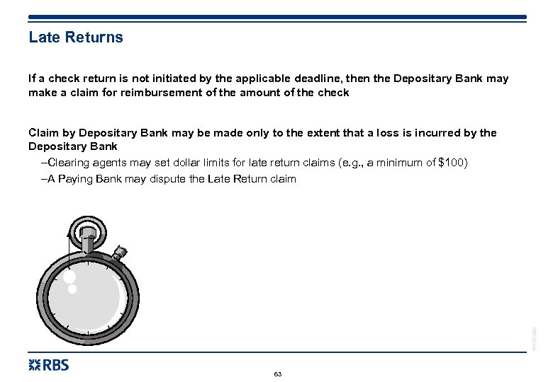 Late Returns If a check return is not initiated by the applicable deadline, then