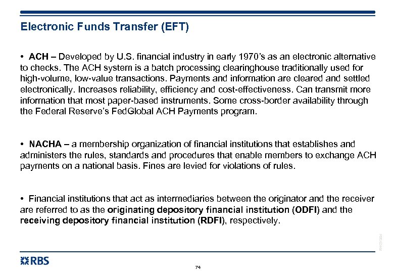 Electronic Funds Transfer (EFT) • ACH – Developed by U. S. financial industry in