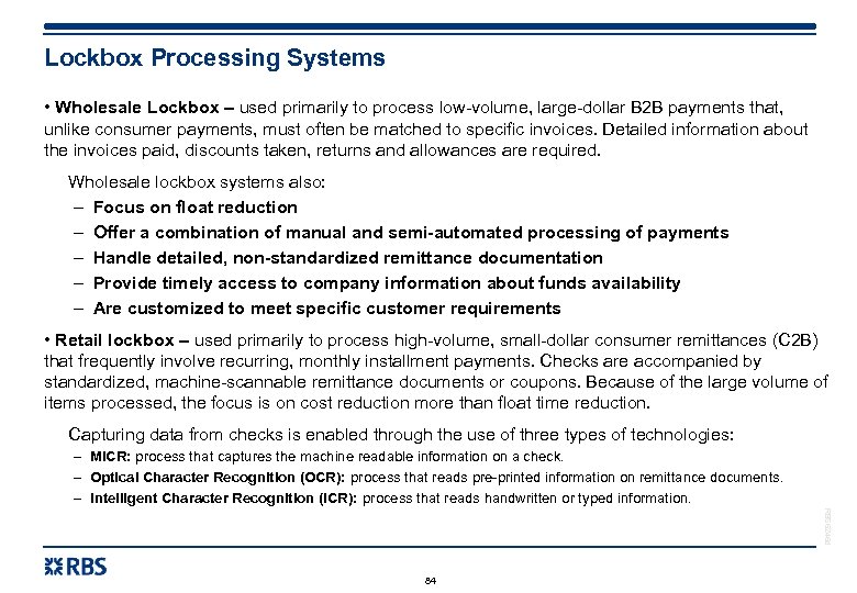 Lockbox Processing Systems • Wholesale Lockbox – used primarily to process low-volume, large-dollar B