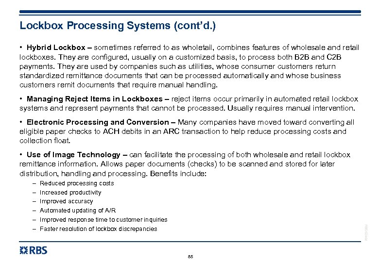 Lockbox Processing Systems (cont’d. ) • Hybrid Lockbox – sometimes referred to as wholetail,