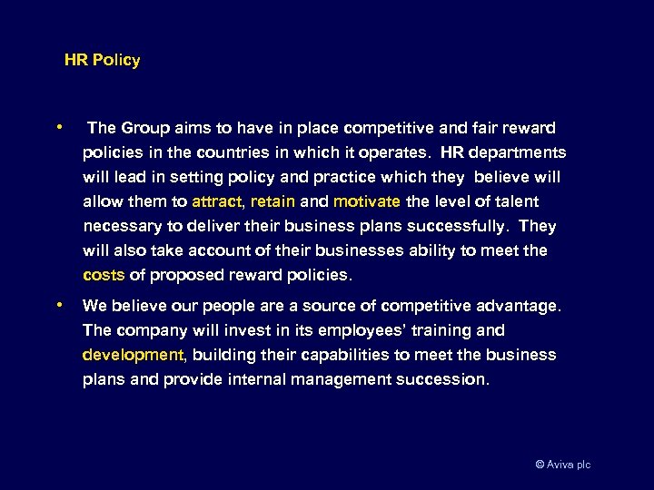 HR Policy • The Group aims to have in place competitive and fair reward