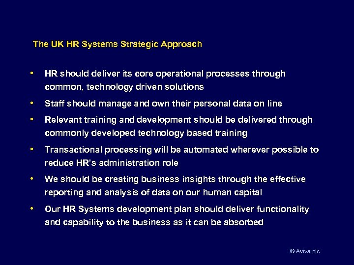 The UK HR Systems Strategic Approach • HR should deliver its core operational processes