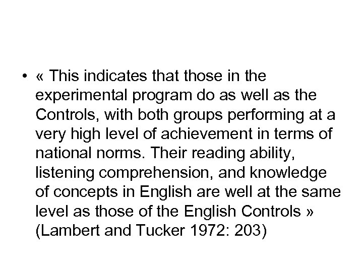  • « This indicates that those in the experimental program do as well