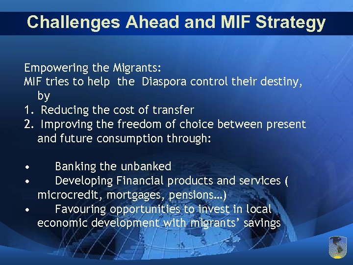 Challenges Ahead and MIF Strategy Empowering the Migrants: MIF tries to help the Diaspora