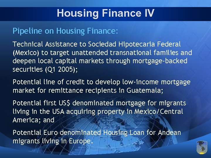 Housing Finance IV Pipeline on Housing Finance: Technical Assistance to Sociedad Hipotecaria Federal (Mexico)