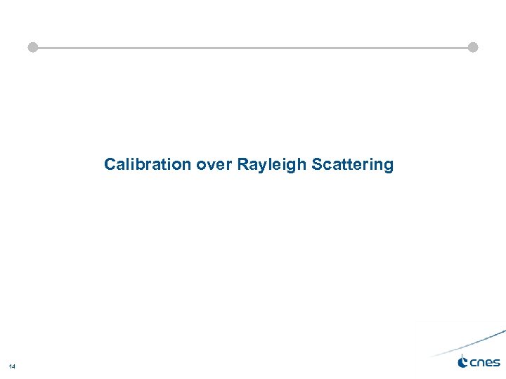 Calibration over Rayleigh Scattering 14 