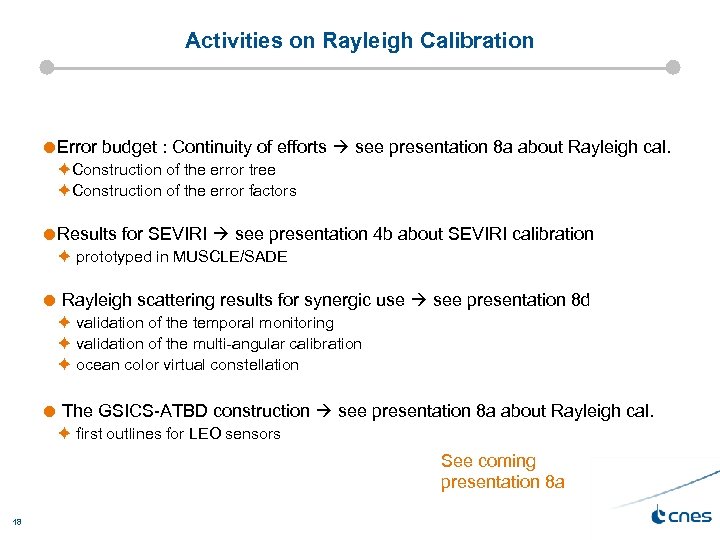 Activities on Rayleigh Calibration Error budget : Continuity of efforts see presentation 8 a