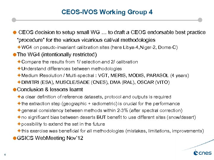 CEOS-IVOS Working Group 4 CEOS decision to setup small WG … to draft a