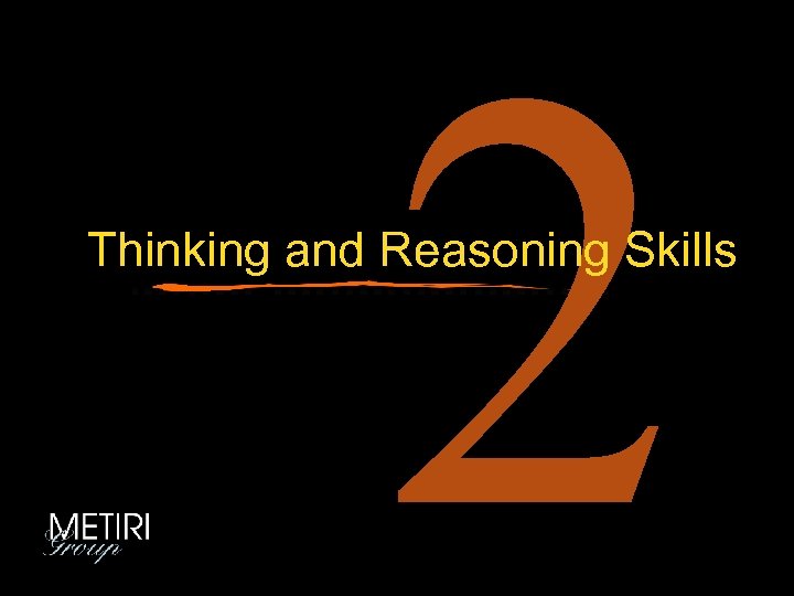 2 Thinking and Reasoning Skills 