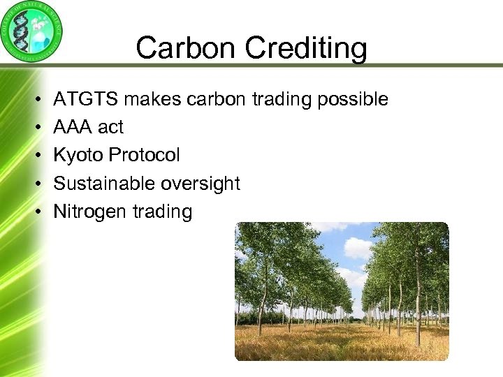 Carbon Crediting • • • ATGTS makes carbon trading possible AAA act Kyoto Protocol