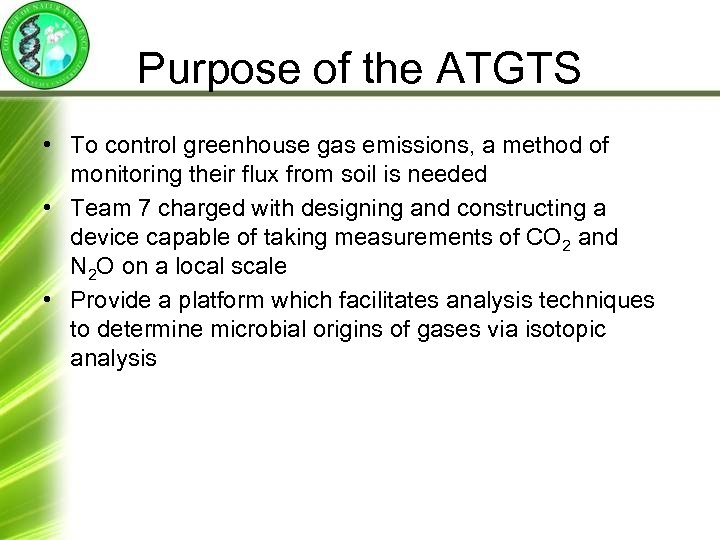 Purpose of the ATGTS • To control greenhouse gas emissions, a method of monitoring