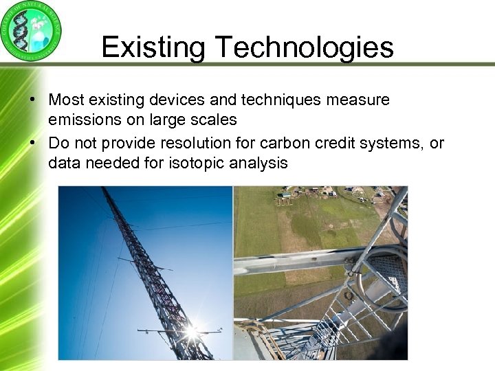 Existing Technologies • Most existing devices and techniques measure emissions on large scales •