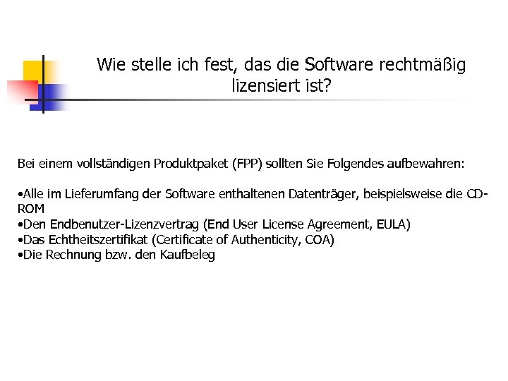 Wie stelle ich fest, das die Software rechtmäßig lizensiert ist? Bei einem vollständigen Produktpaket