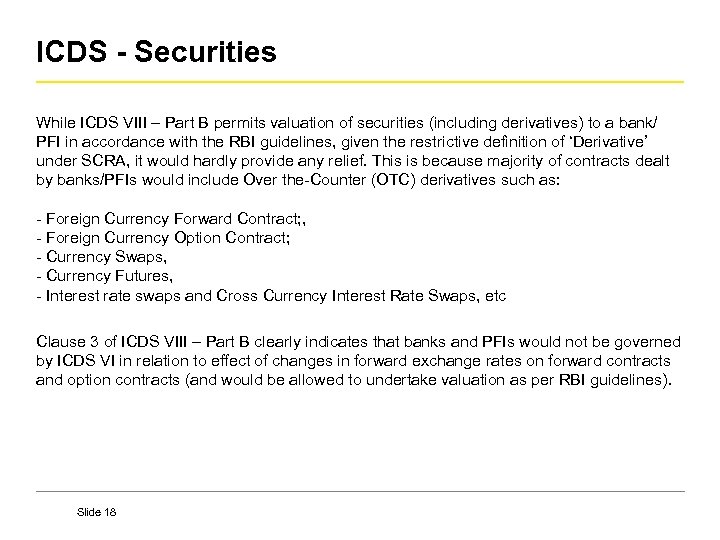 ICDS - Securities While ICDS VIII – Part B permits valuation of securities (including