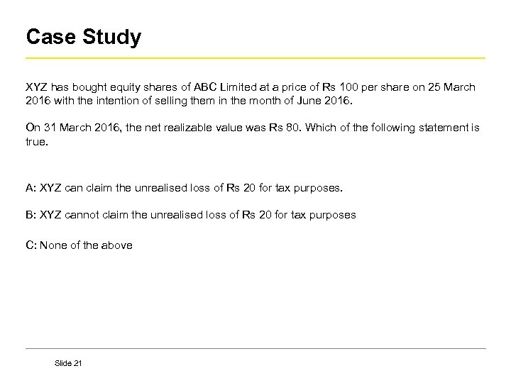 Case Study XYZ has bought equity shares of ABC Limited at a price of
