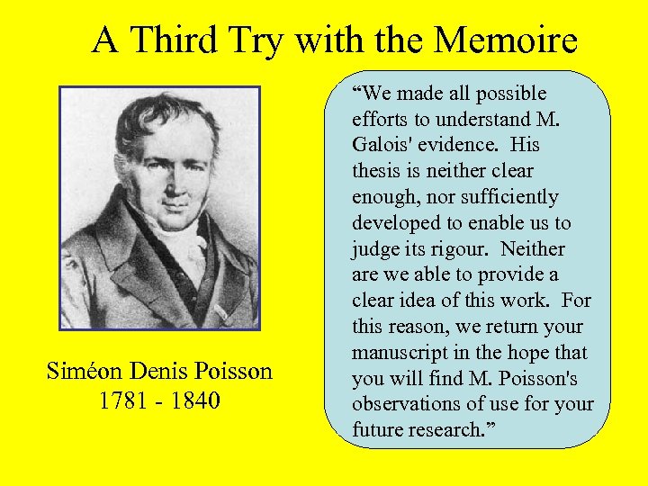 A Third Try with the Memoire Siméon Denis Poisson 1781 - 1840 “We made