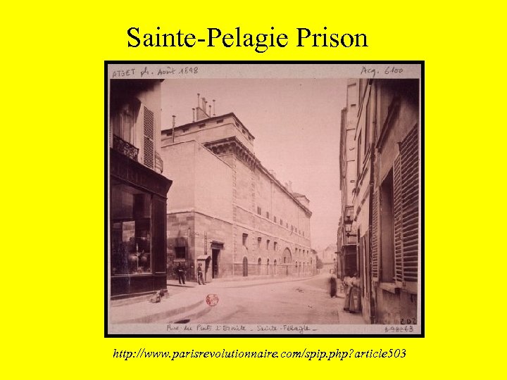 Sainte-Pelagie Prison http: //www. parisrevolutionnaire. com/spip. php? article 503 