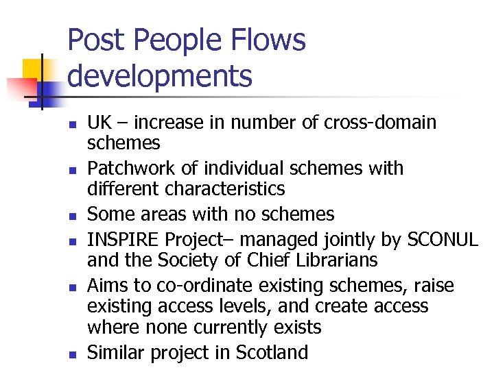 Post People Flows developments n n n UK – increase in number of cross-domain