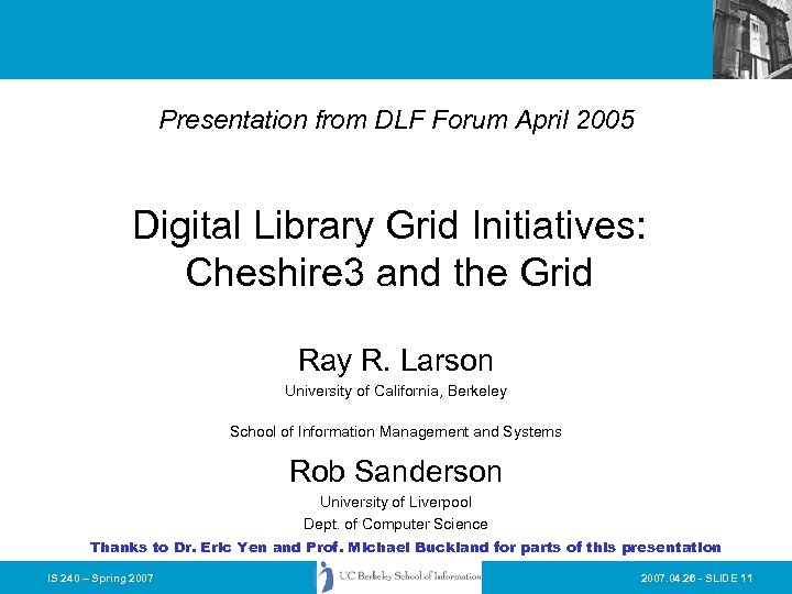 Presentation from DLF Forum April 2005 Digital Library Grid Initiatives: Cheshire 3 and the