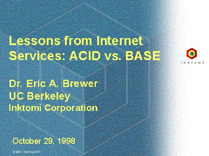 IS 240 – Spring 2007. 04. 26 - SLIDE 7 