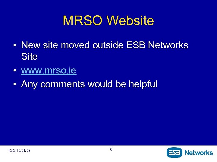 MRSO Website • New site moved outside ESB Networks Site • www. mrso. ie