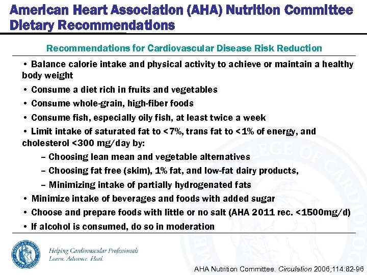American Heart Association (AHA) Nutrition Committee Dietary Recommendations for Cardiovascular Disease Risk Reduction •