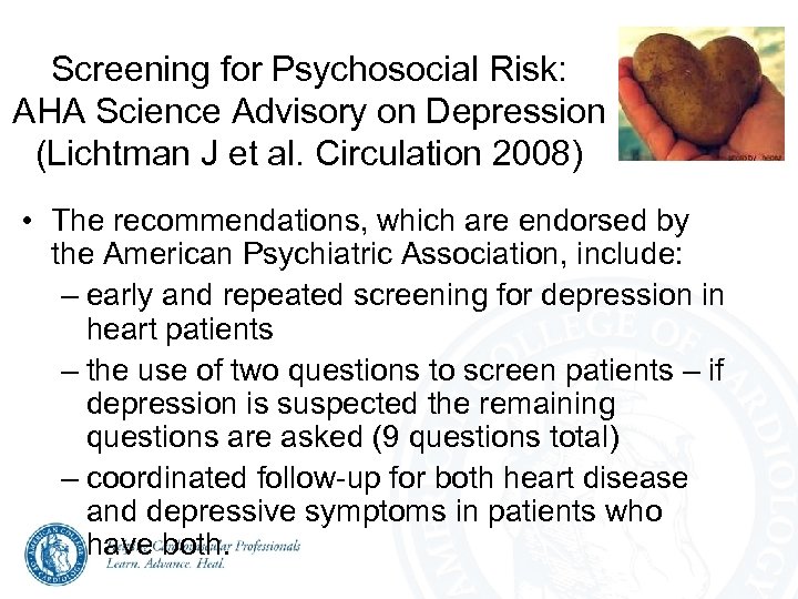 Screening for Psychosocial Risk: AHA Science Advisory on Depression (Lichtman J et al. Circulation