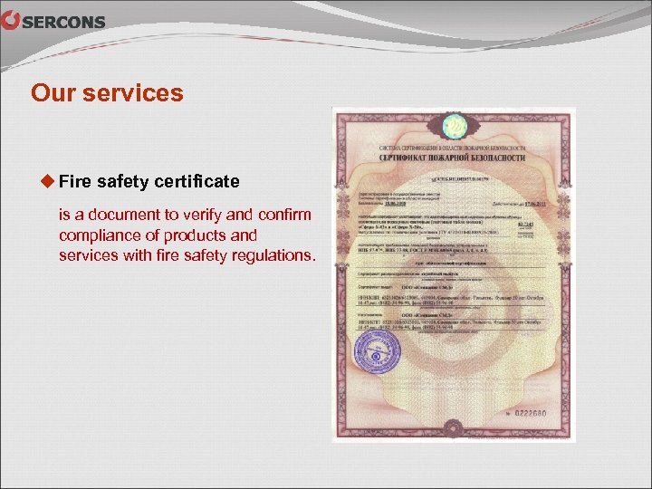 Our services u Fire safety certificate is a document to verify and confirm compliance