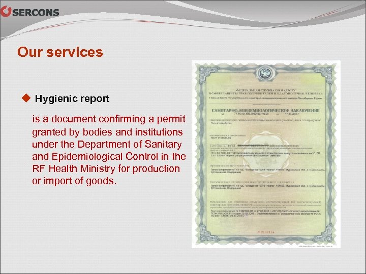 Our services u Hygienic report is a document confirming a permit granted by bodies