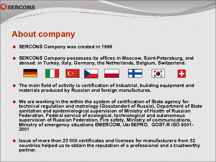 About company u SERCONS Company was created in 1996 u SERCONS Company possesses its