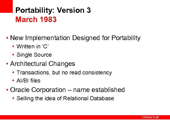 Portability: Version 3 March 1983 • New Implementation Designed for Portability • Written in