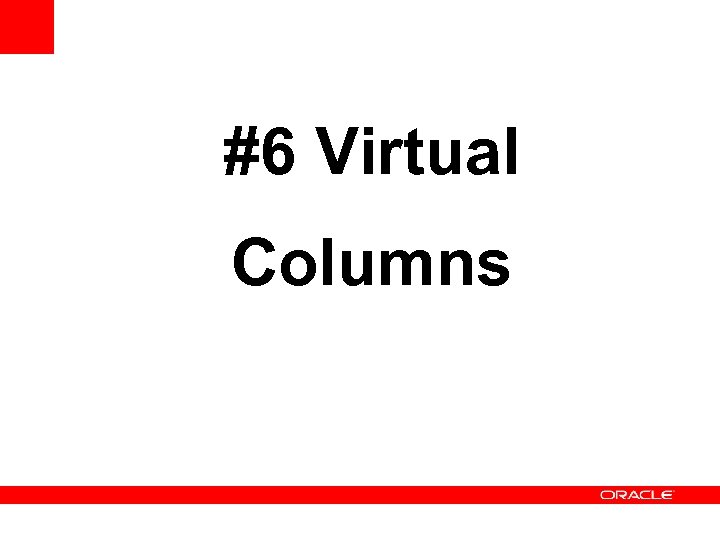 #6 Virtual Columns 