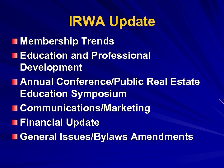 IRWA Update Membership Trends Education and Professional Development Annual Conference/Public Real Estate Education Symposium
