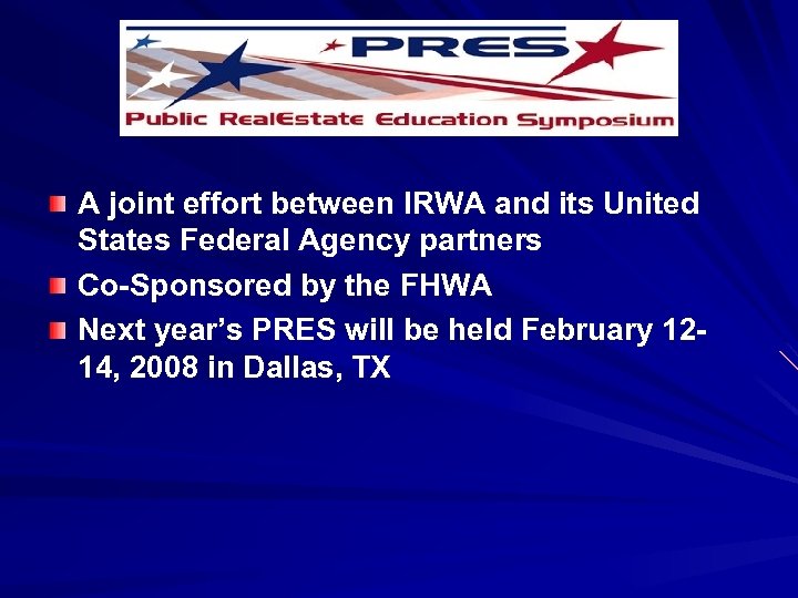 A joint effort between IRWA and its United States Federal Agency partners Co-Sponsored by