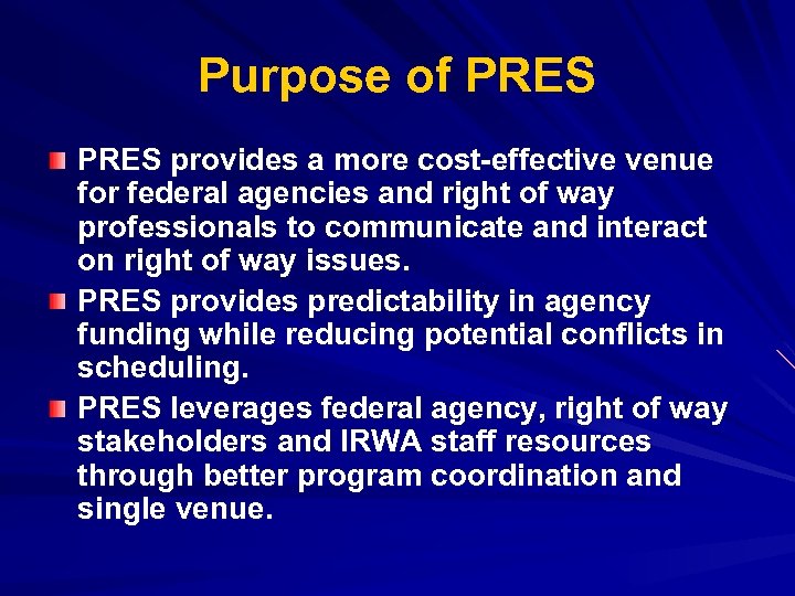 Purpose of PRES provides a more cost-effective venue for federal agencies and right of