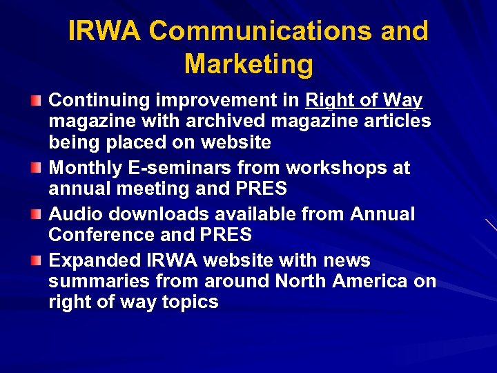 IRWA Communications and Marketing Continuing improvement in Right of Way magazine with archived magazine