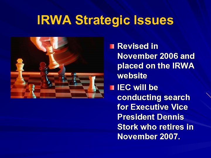 IRWA Strategic Issues Revised in November 2006 and placed on the IRWA website IEC