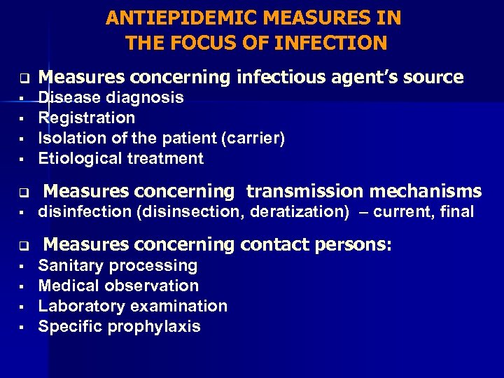 ANTIEPIDEMIC MEASURES IN THE FOCUS OF INFECTION q § § § § Measures concerning