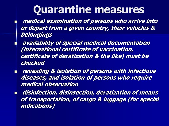 Quarantine measures n n medical examination of persons who arrive into or depart from