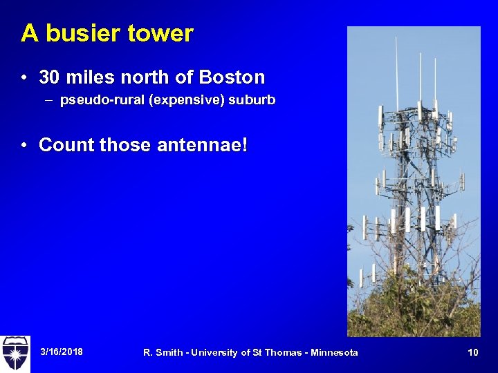 A busier tower • 30 miles north of Boston – pseudo-rural (expensive) suburb •