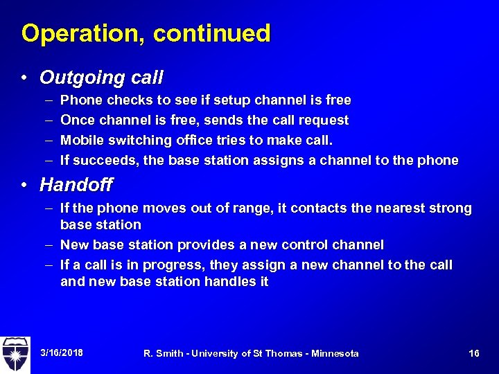 Operation, continued • Outgoing call – – Phone checks to see if setup channel