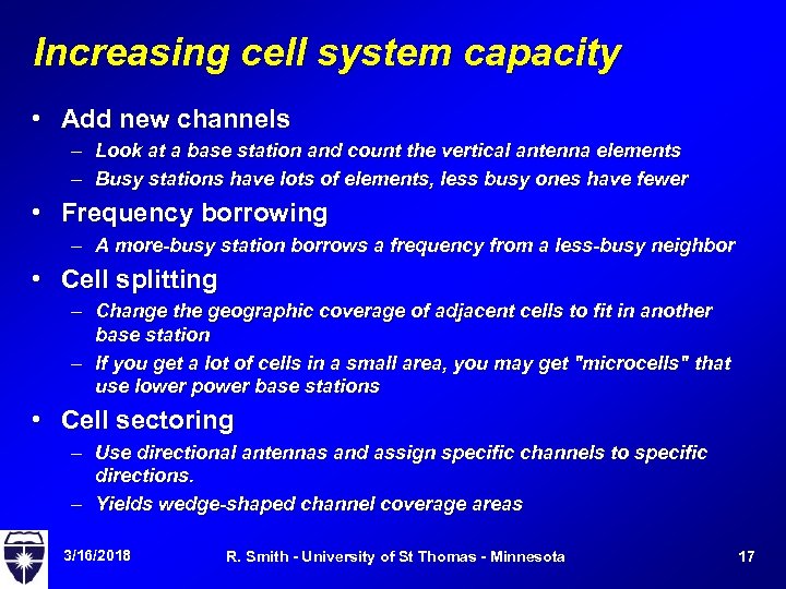 Increasing cell system capacity • Add new channels – Look at a base station