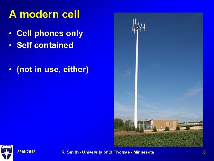A modern cell • Cell phones only • Self contained • (not in use,