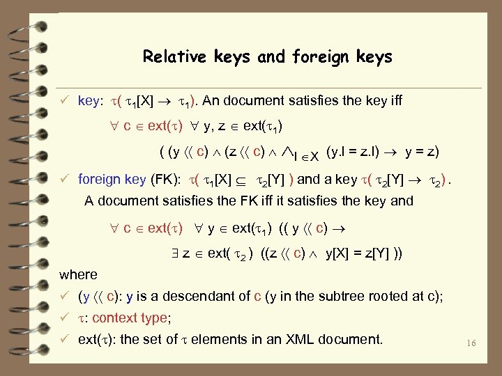 Relative keys and foreign keys ü key: ( 1[X] 1). An document satisfies the