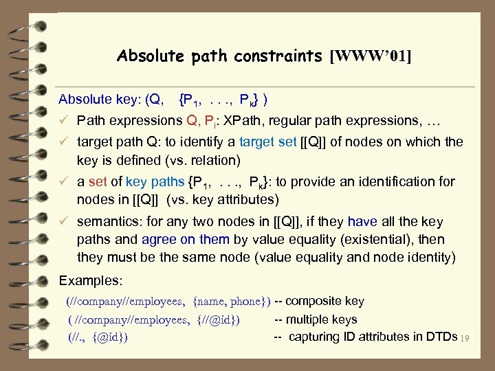 Absolute path constraints [WWW’ 01] Absolute key: (Q, {P 1, . . . ,