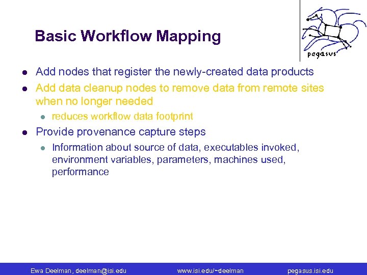 Basic Workflow Mapping l l Add nodes that register the newly-created data products Add