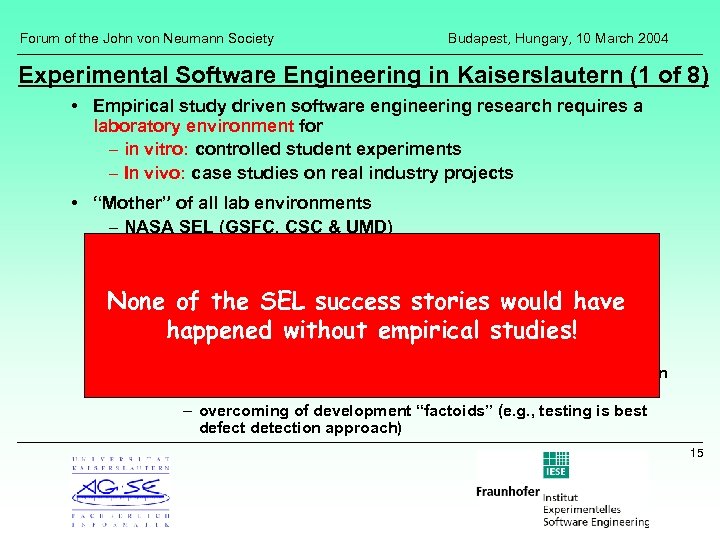 Forum of the John von Neumann Society Budapest, Hungary, 10 March 2004 Experimental Software