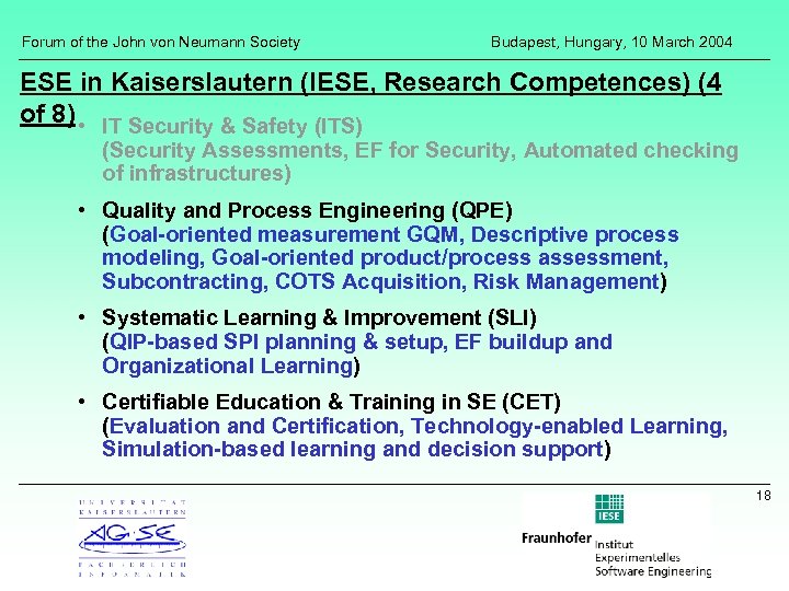 Forum of the John von Neumann Society Budapest, Hungary, 10 March 2004 ESE in